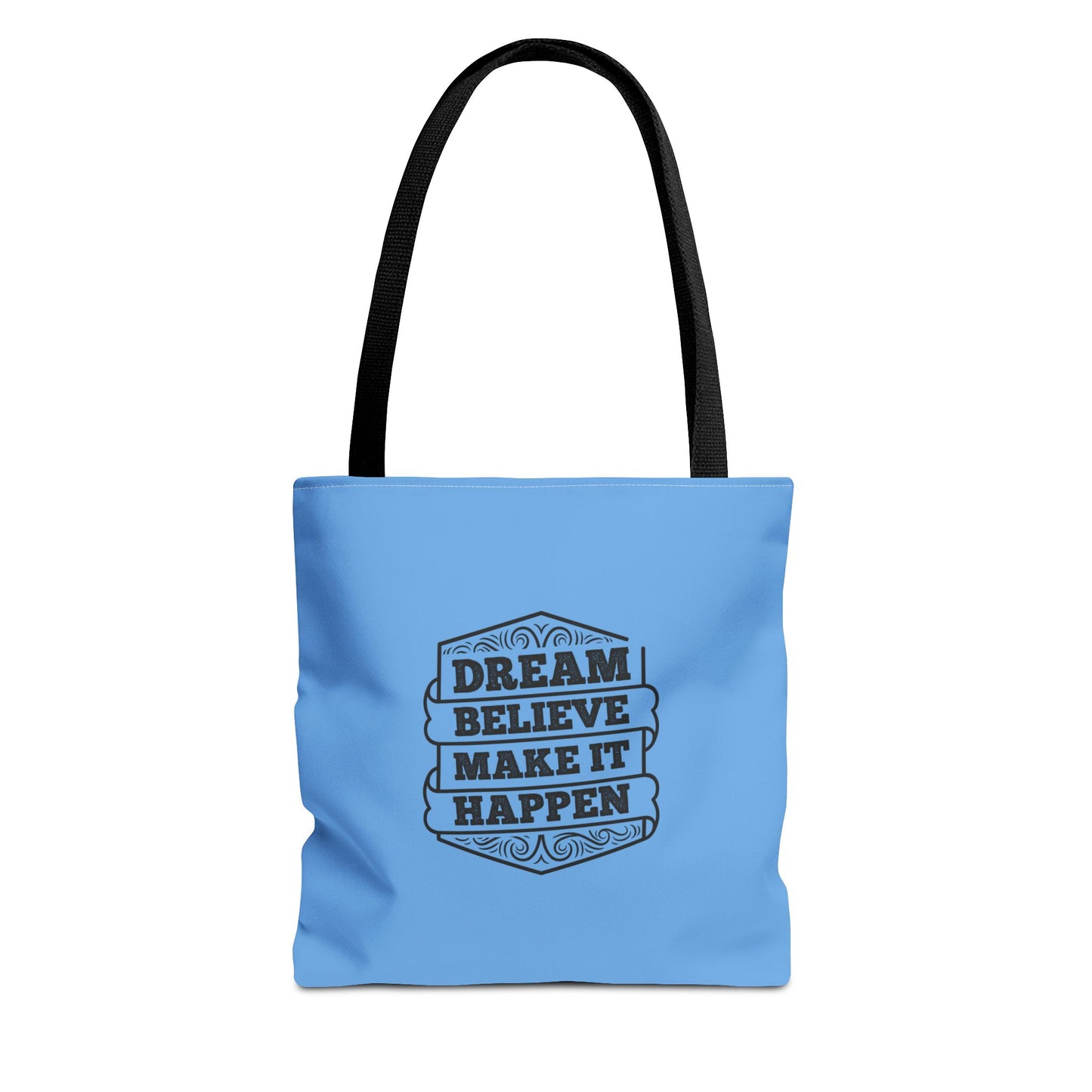 Dream Believe Make It Happen Tote Bag (AOP)