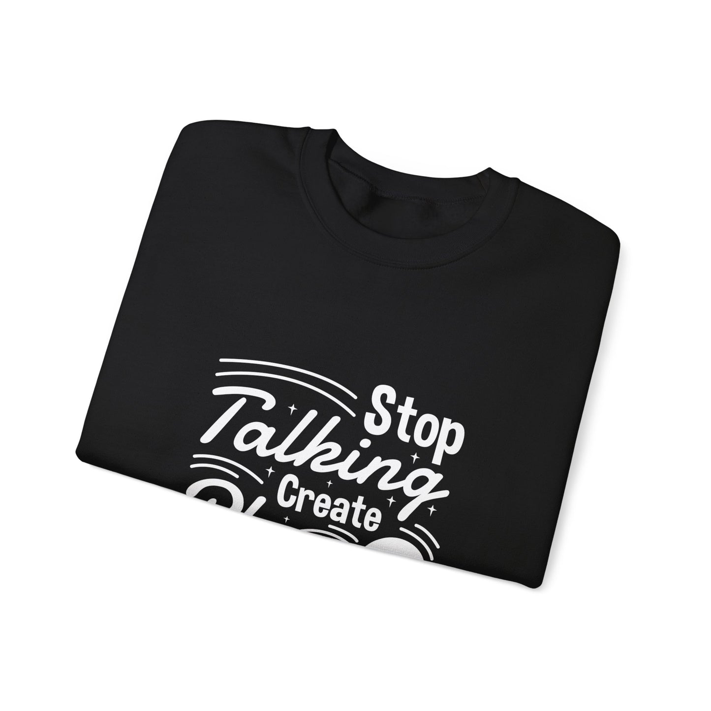 Stop Talking Create Plan And Begin Doing Unisex Heavy Blend™ Crewneck Sweatshirt