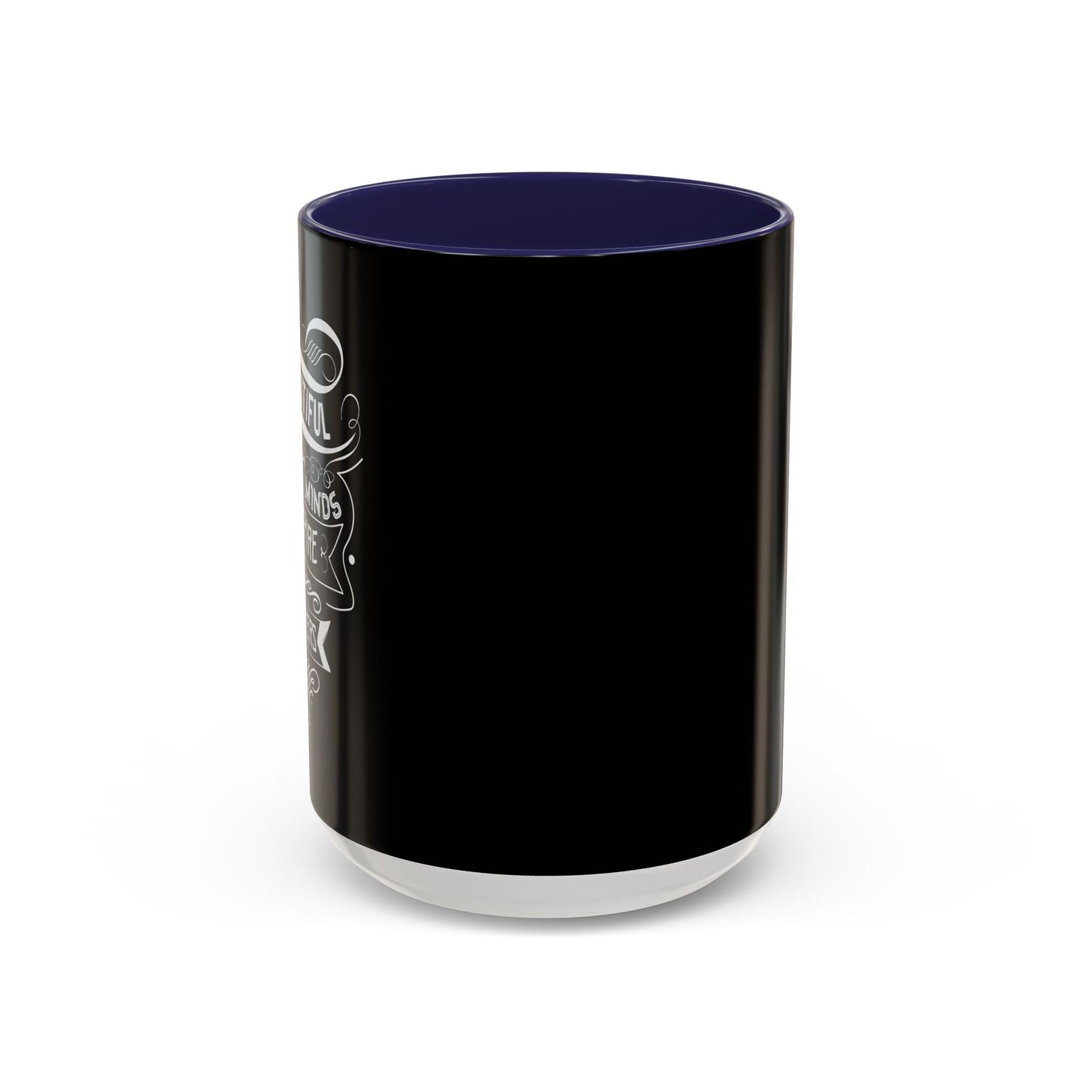 Beautiful Minds Inspire Others Accent Coffee Mug (11, 15oz)