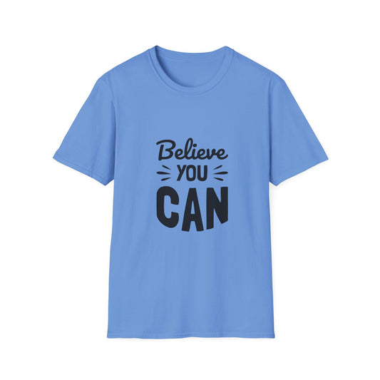 Believe You Can Unisex Softstyle T-Shirt