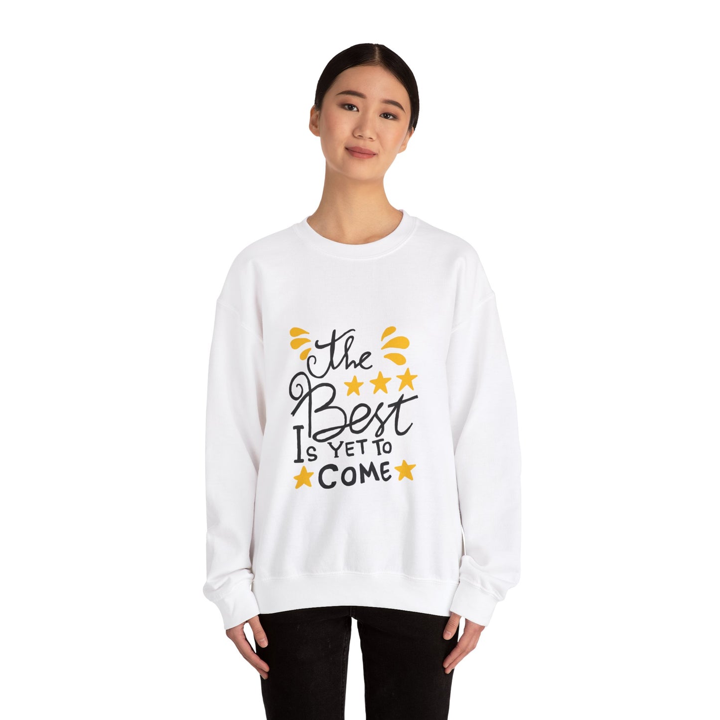 The Best Is Yet To Come Unisex Heavy Blend™ Crewneck Sweatshirt