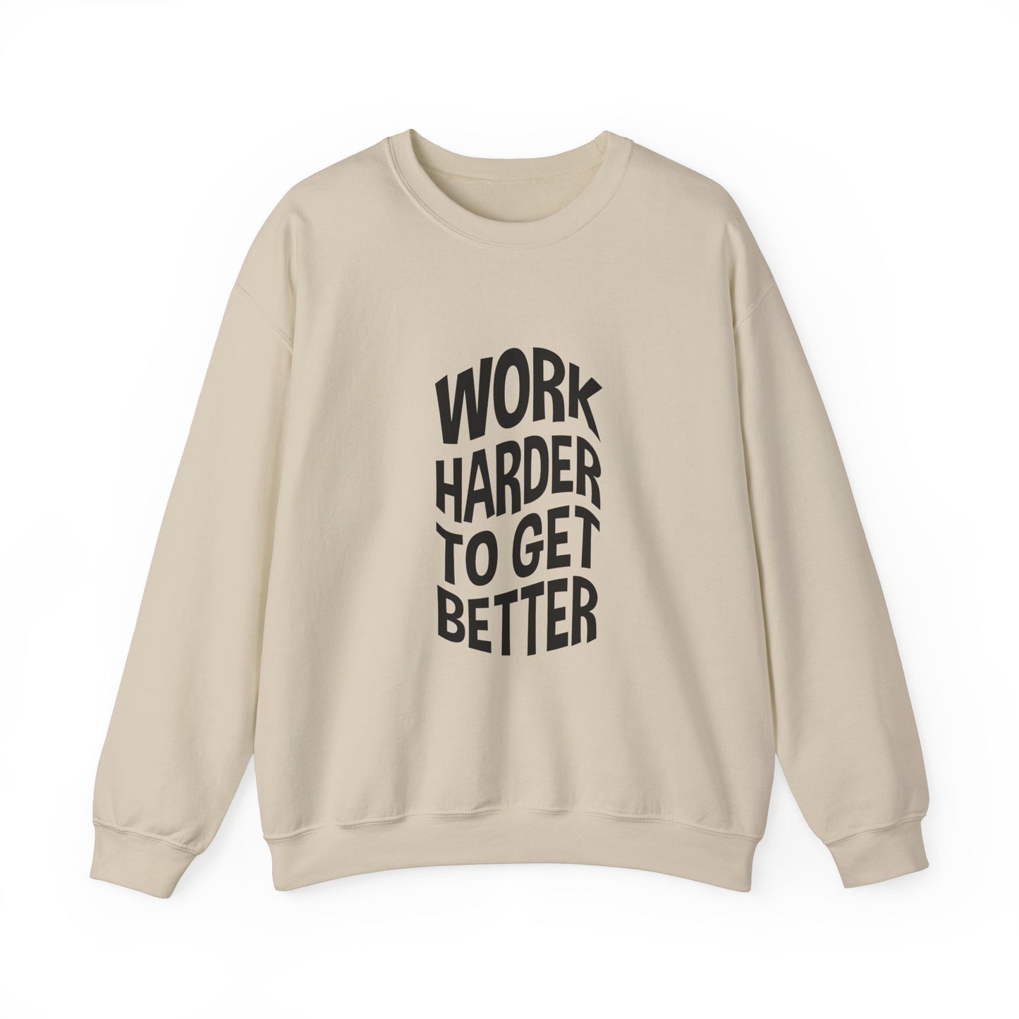 Work Harder To Get Better Unisex Heavy Blend™ Crewneck Sweatshirt
