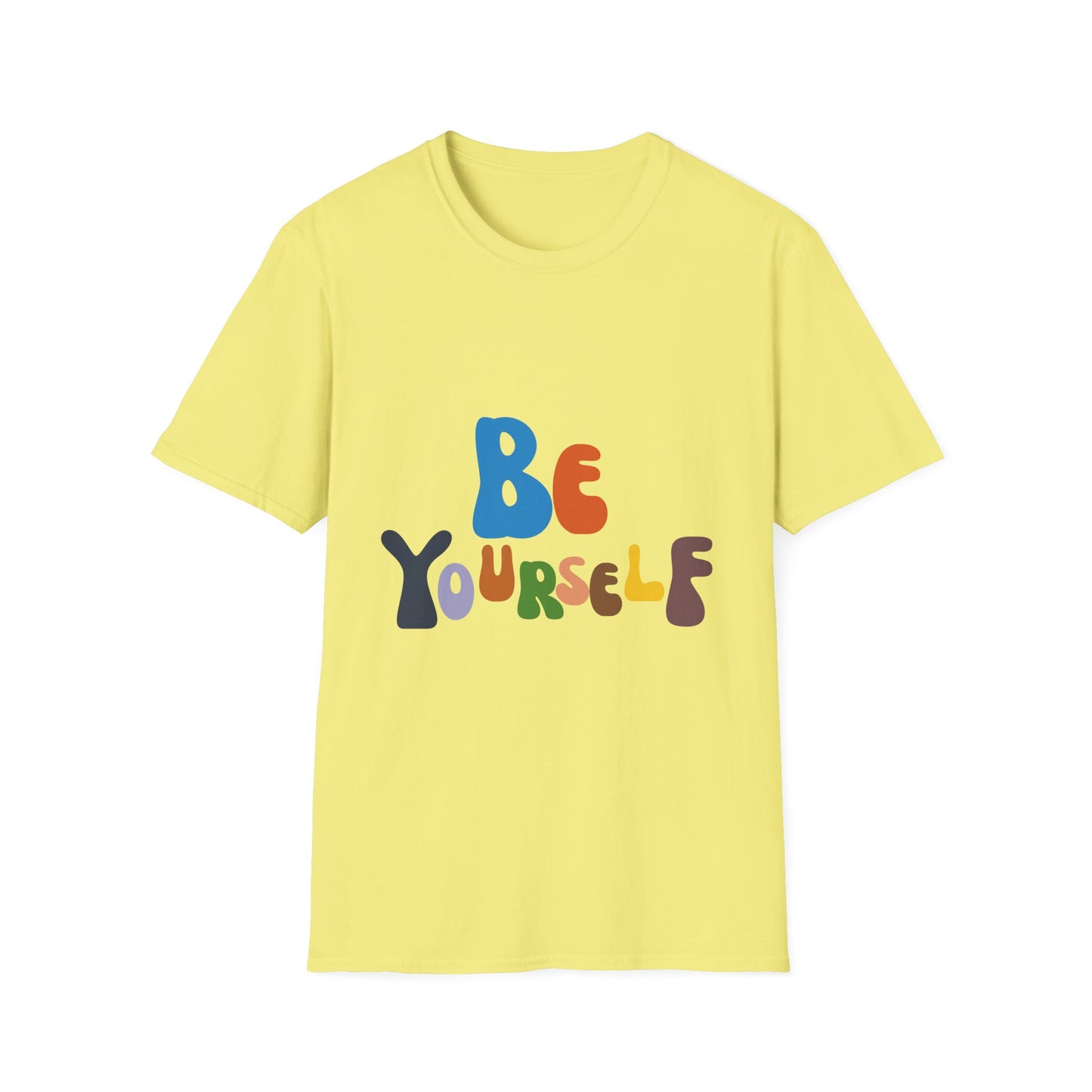 Be Yourself  Unisex Softstyle T-Shirt