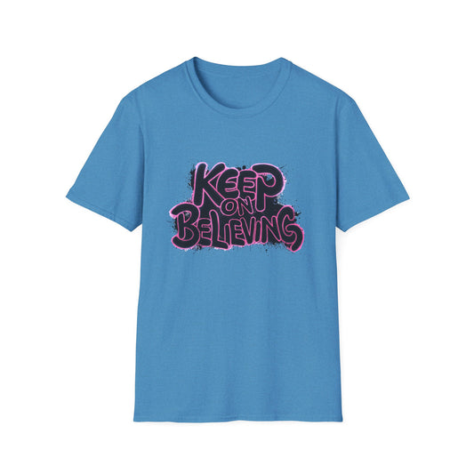 Keep On Believing Unisex Softstyle T-Shirt