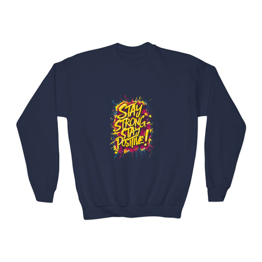 Stay Strong Stay Positive! Youth Crewneck Sweatshirt