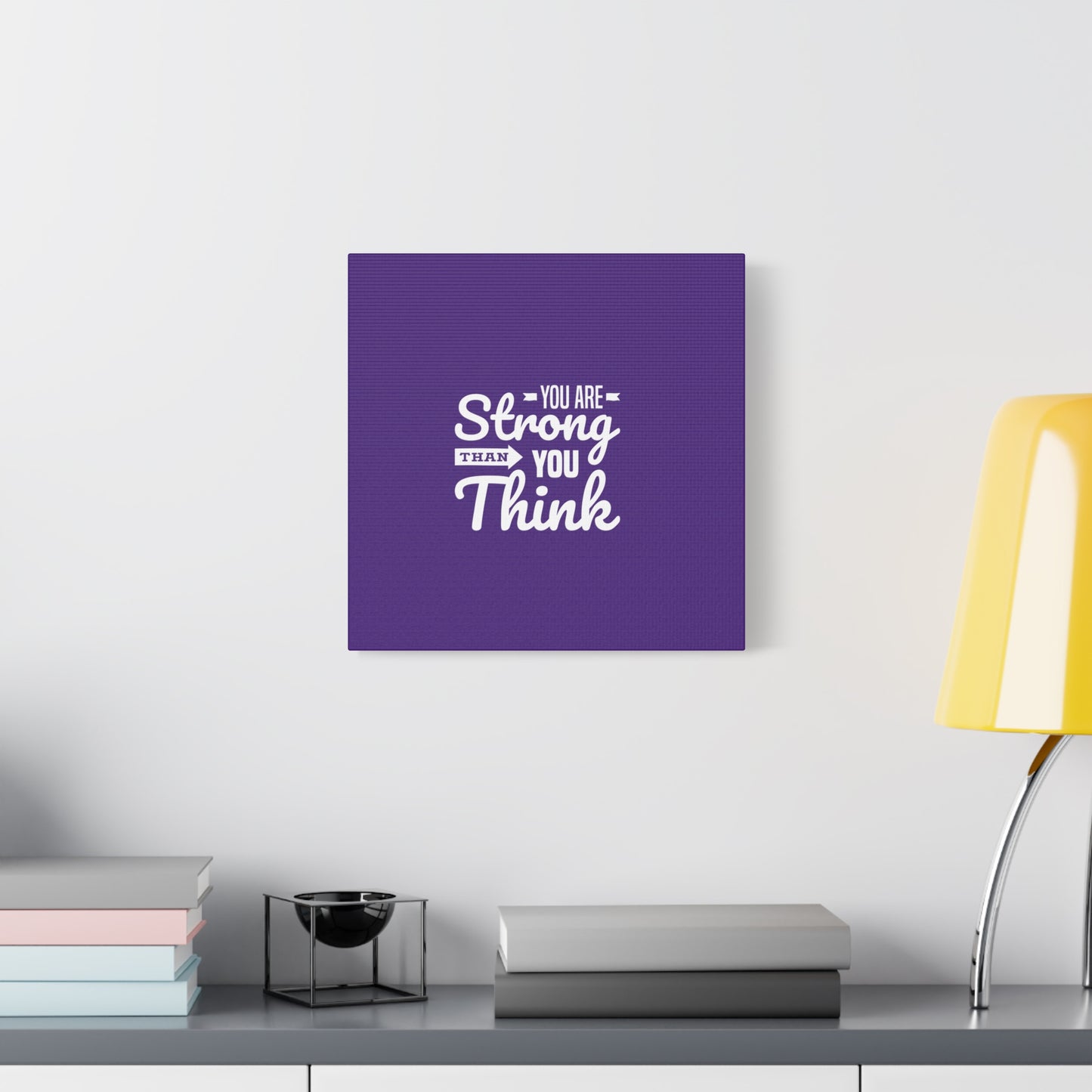 You Are Strong Than You Think Matte Canvas, Stretched, 1.25"