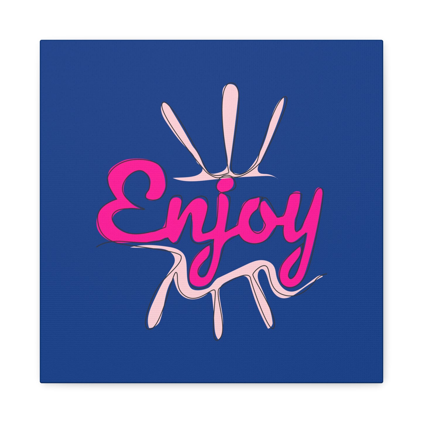 Enjoy Matte Canvas, Stretched, 1.25"