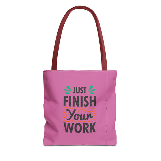 Just Finish Your Work Tote Bag (AOP)