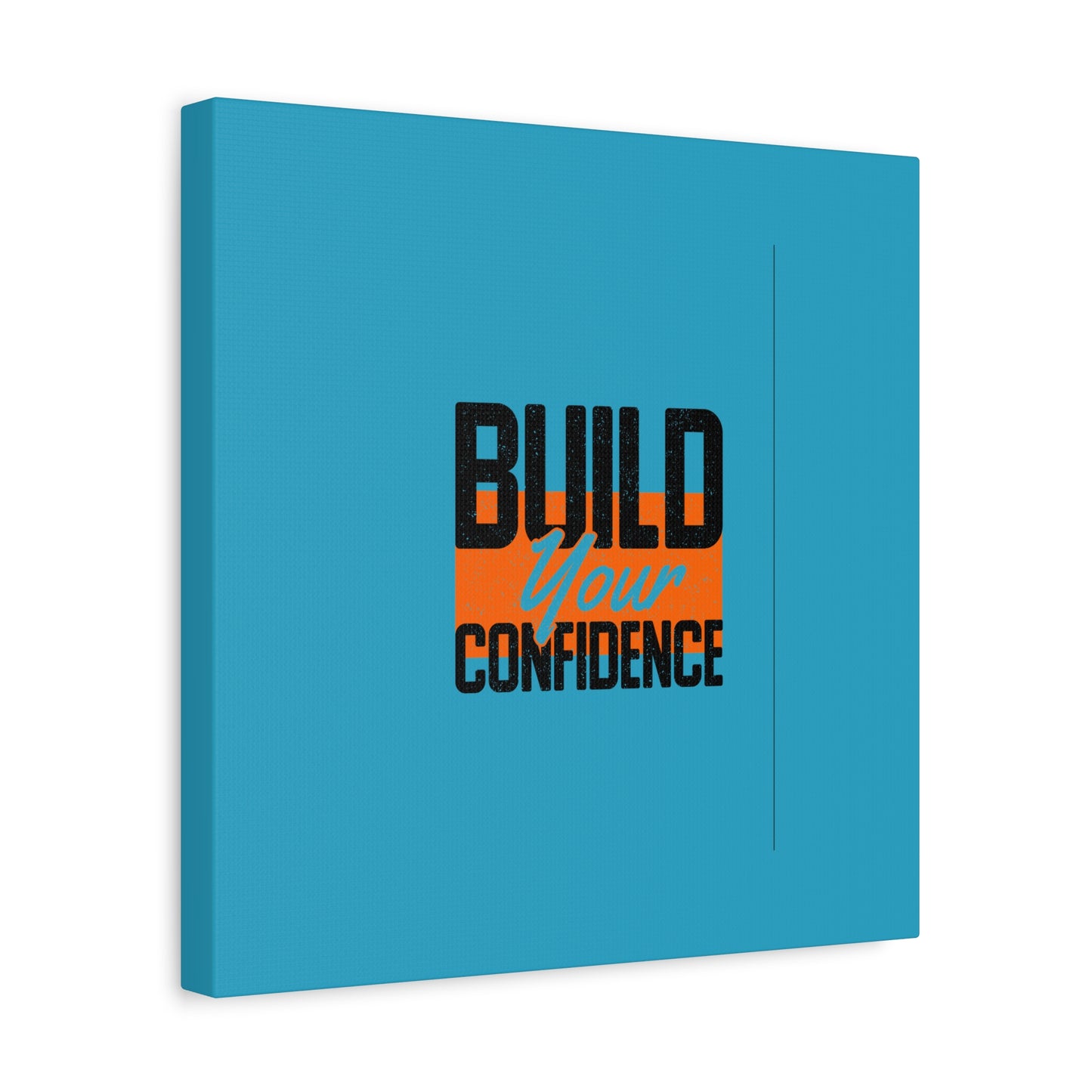 Build Your Confidence Matte Canvas, Stretched, 1.25"
