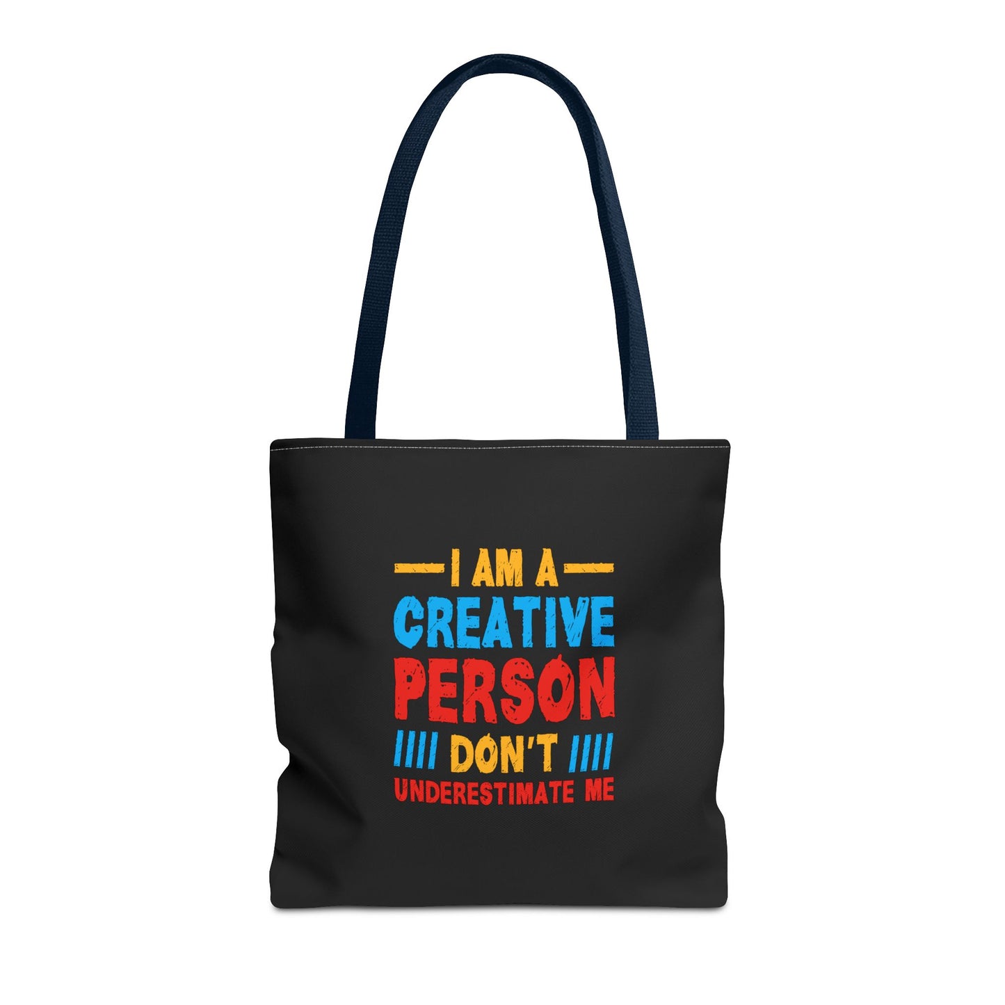 I Am A Creative Person Don't Underestimate Me Tote Bag (AOP)