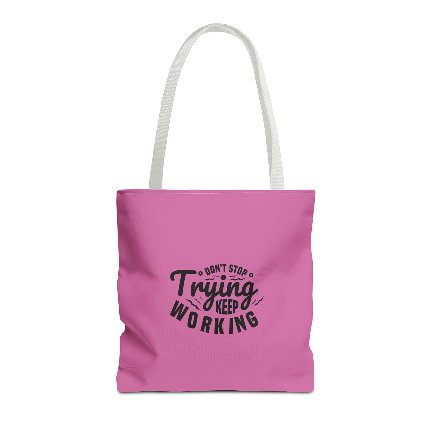 Don't Trying Keep Working Tote Bag (AOP)