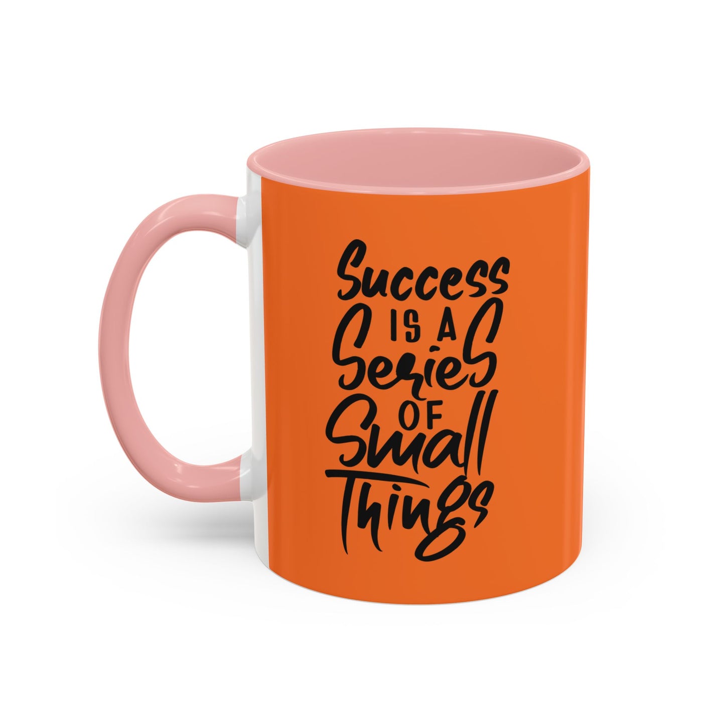Success Is A Series Of Small Things Accent Coffee Mug (11, 15oz)