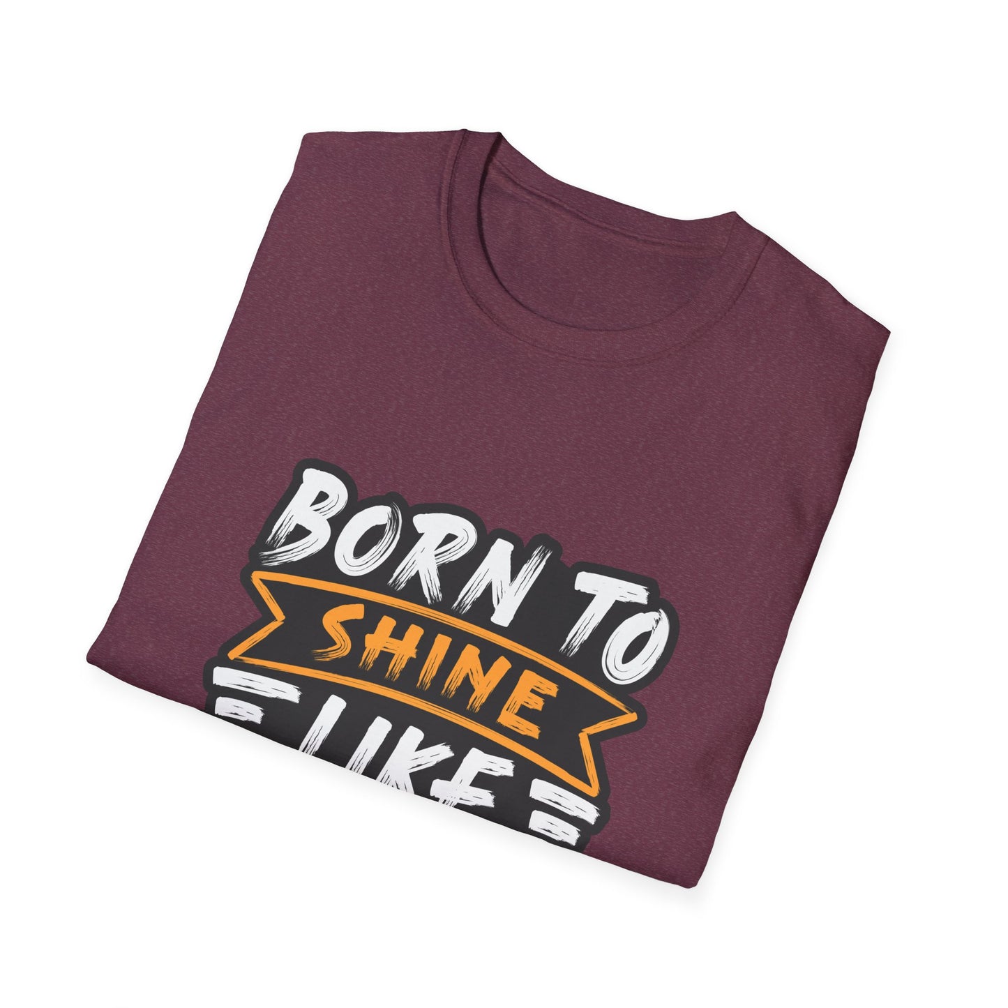 Born To Shine Like The Stars Unisex Softstyle T-Shirt
