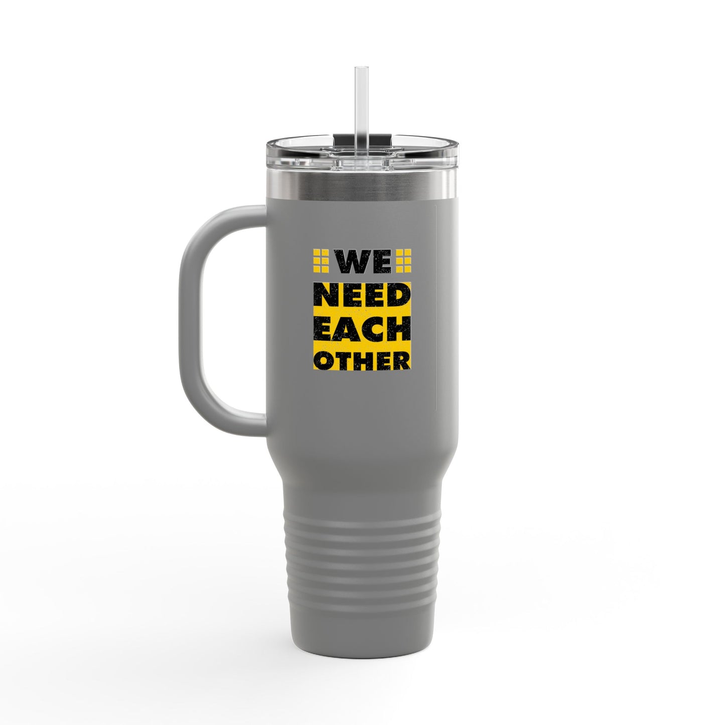 We Need Each Other Insulated Travel Mug, 40oz