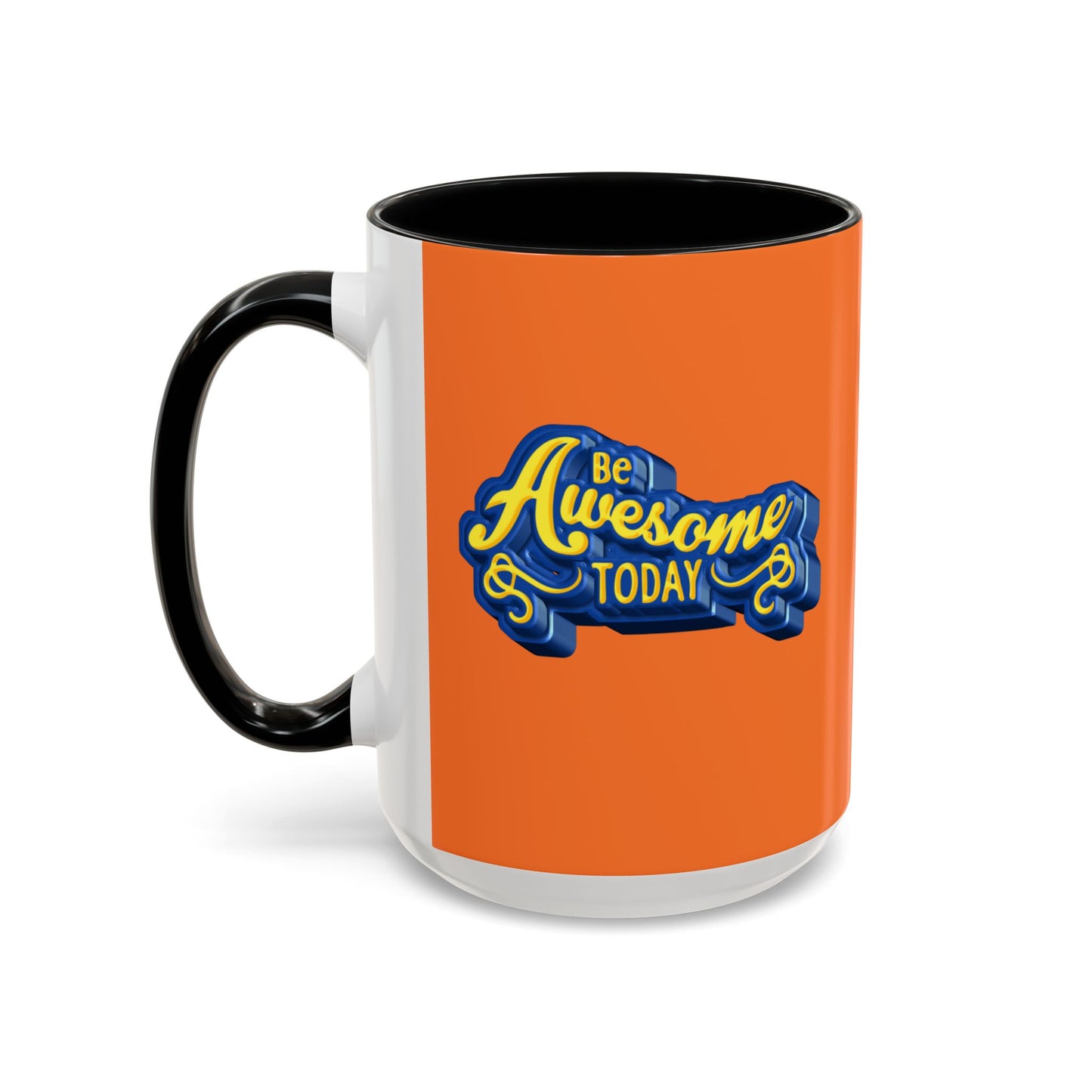 Be Awesome Today Accent Coffee Mug (11, 15oz)