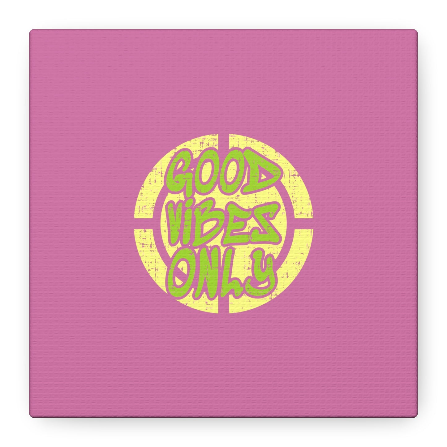 Good Vibes Only Matte Canvas, Stretched, 1.25"