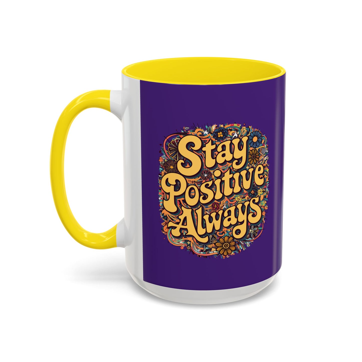 Stay Positive Always Accent Coffee Mug (11, 15oz)