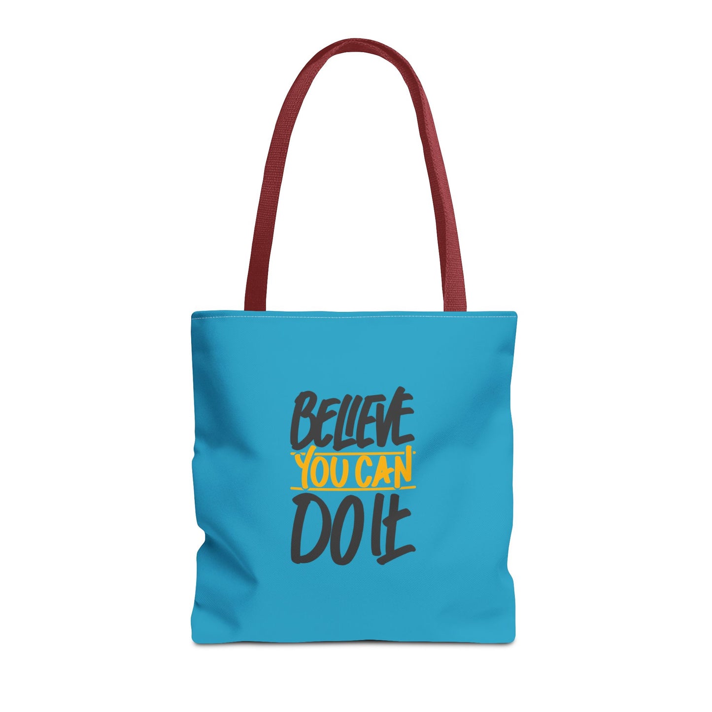Believe You Can Do It Tote Bag (AOP)