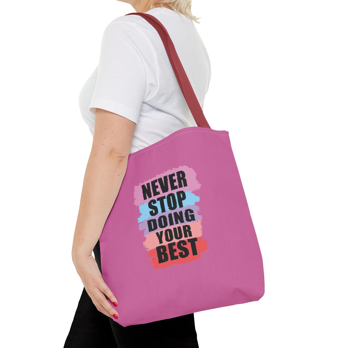 Never Stop Doing Your Best Tote Bag (AOP)