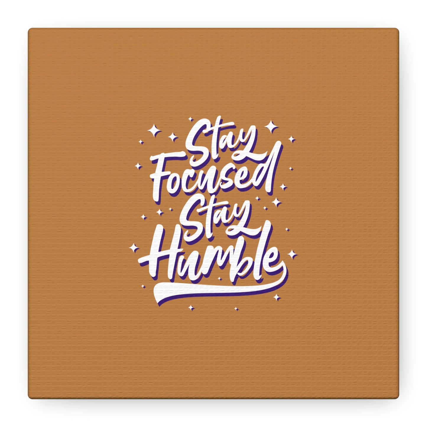 Stay Focused Stay Humble Matte Canvas, Stretched, 1.25"