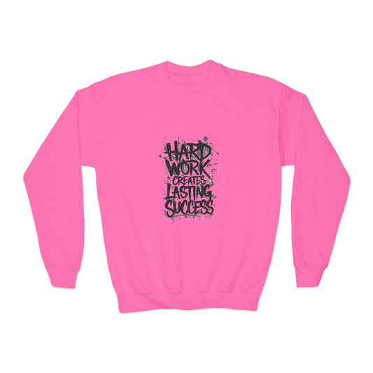 Hard Work Creates Lasting Success Youth Crewneck Sweatshirt