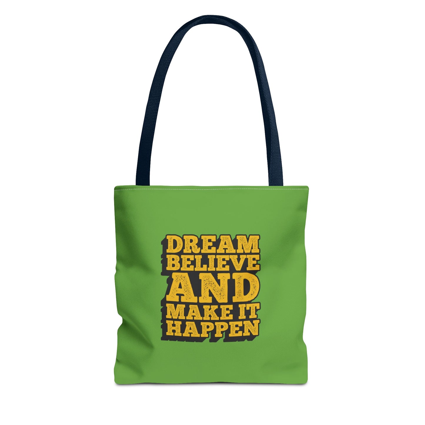 Dream Believe And Make It Happen Tote Bag (AOP)