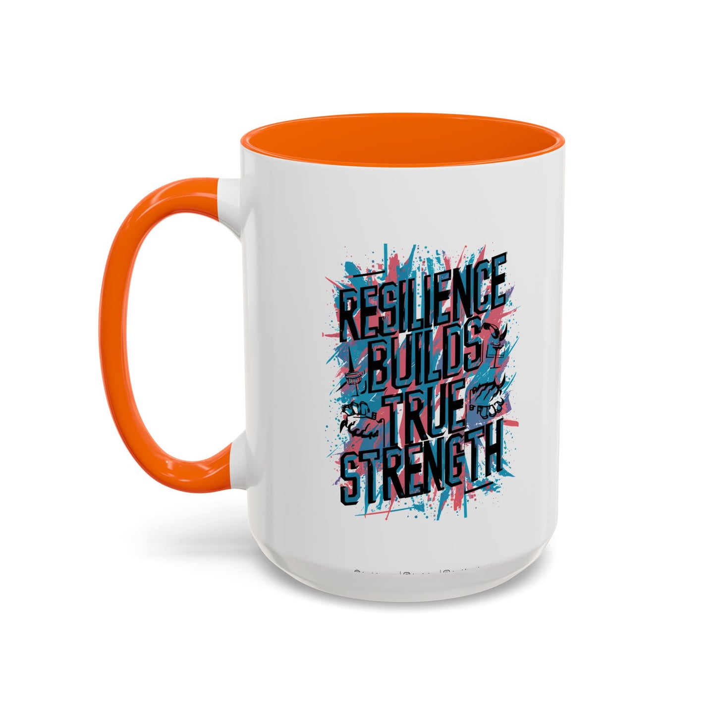 Resilience Builds True Strength Accent Coffee Mug (11, 15oz)