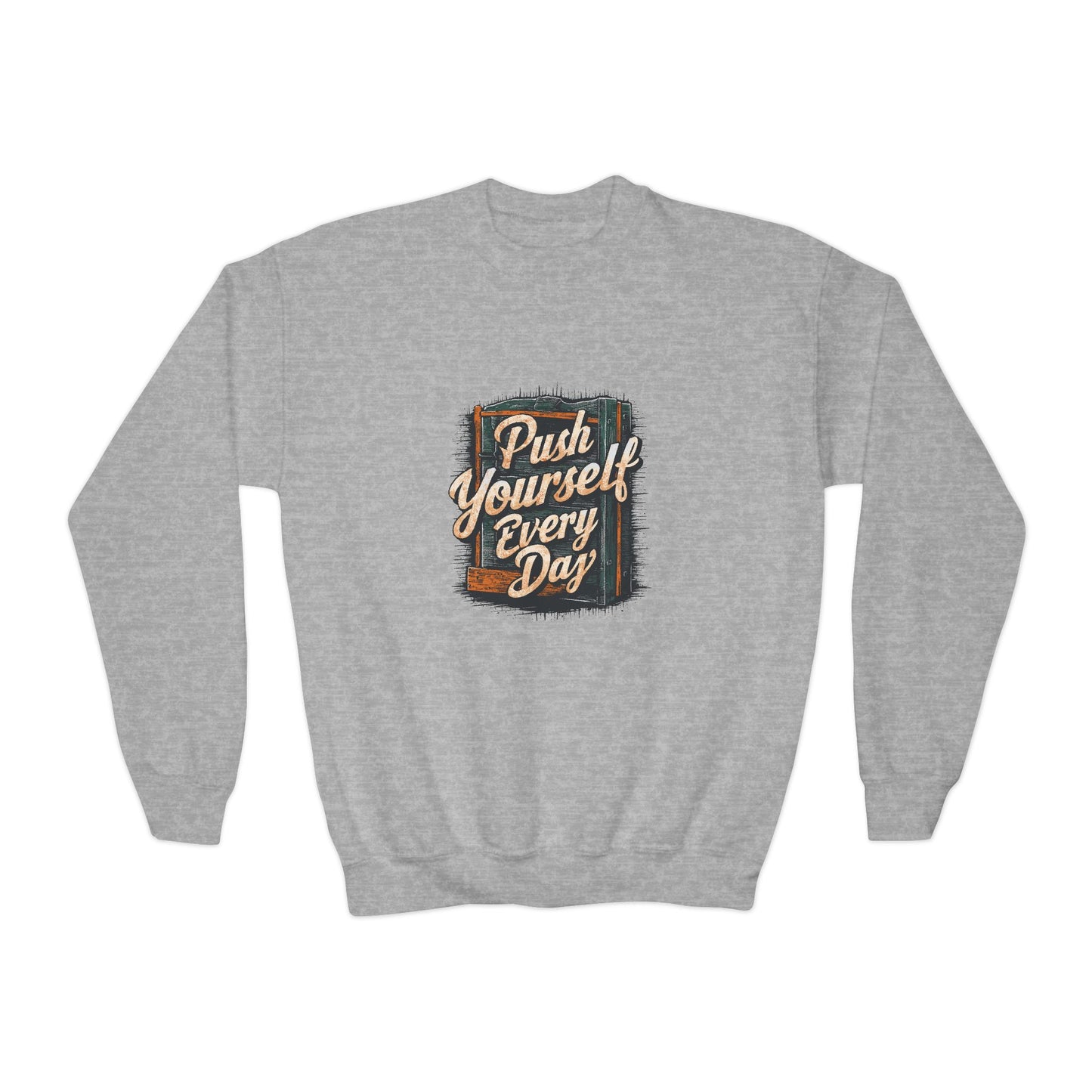 Push Yourself Every Day Youth Crewneck Sweatshirt