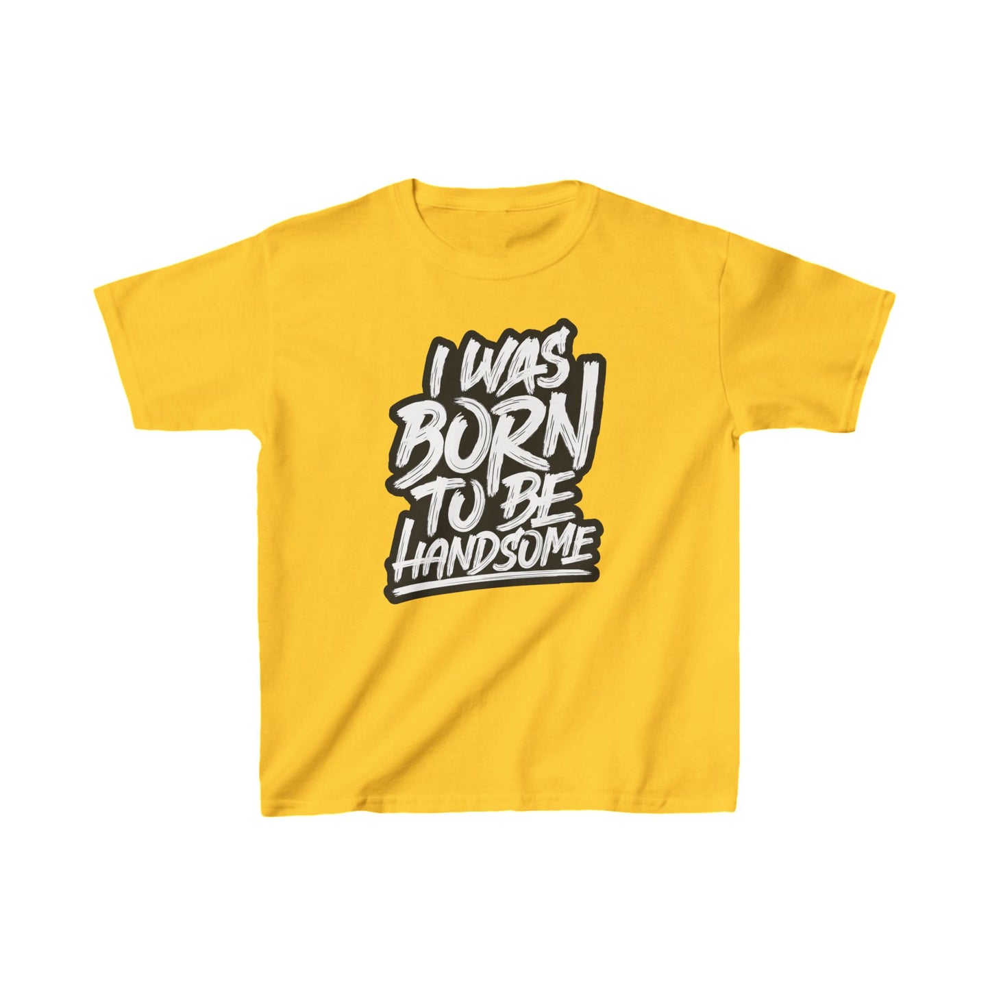 I Was Born To Be Handsome Kids Heavy Cotton™ Tee