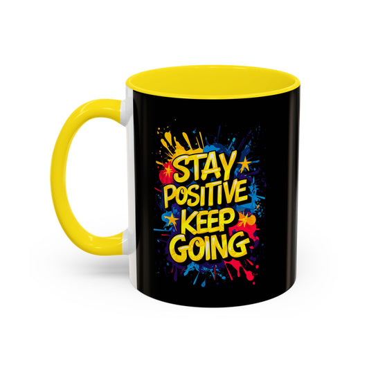Stay Positive Keep Going Accent Coffee Mug (11, 15oz)