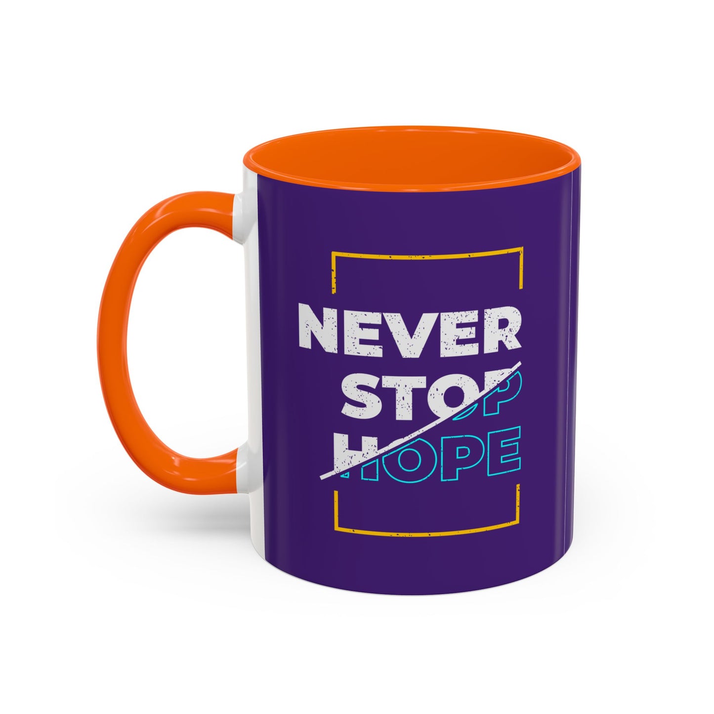 Never Stop Hope Accent Coffee Mug (11, 15oz)