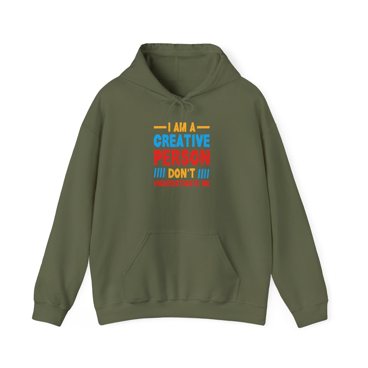 I Am A Creative Person Don't Underestimate Me Unisex Heavy Blend™ Hooded Sweatshirt