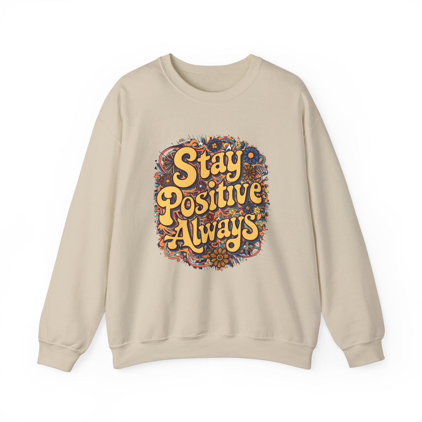 Stay Positive Always Unisex Heavy Blend™ Crewneck Sweatshirt