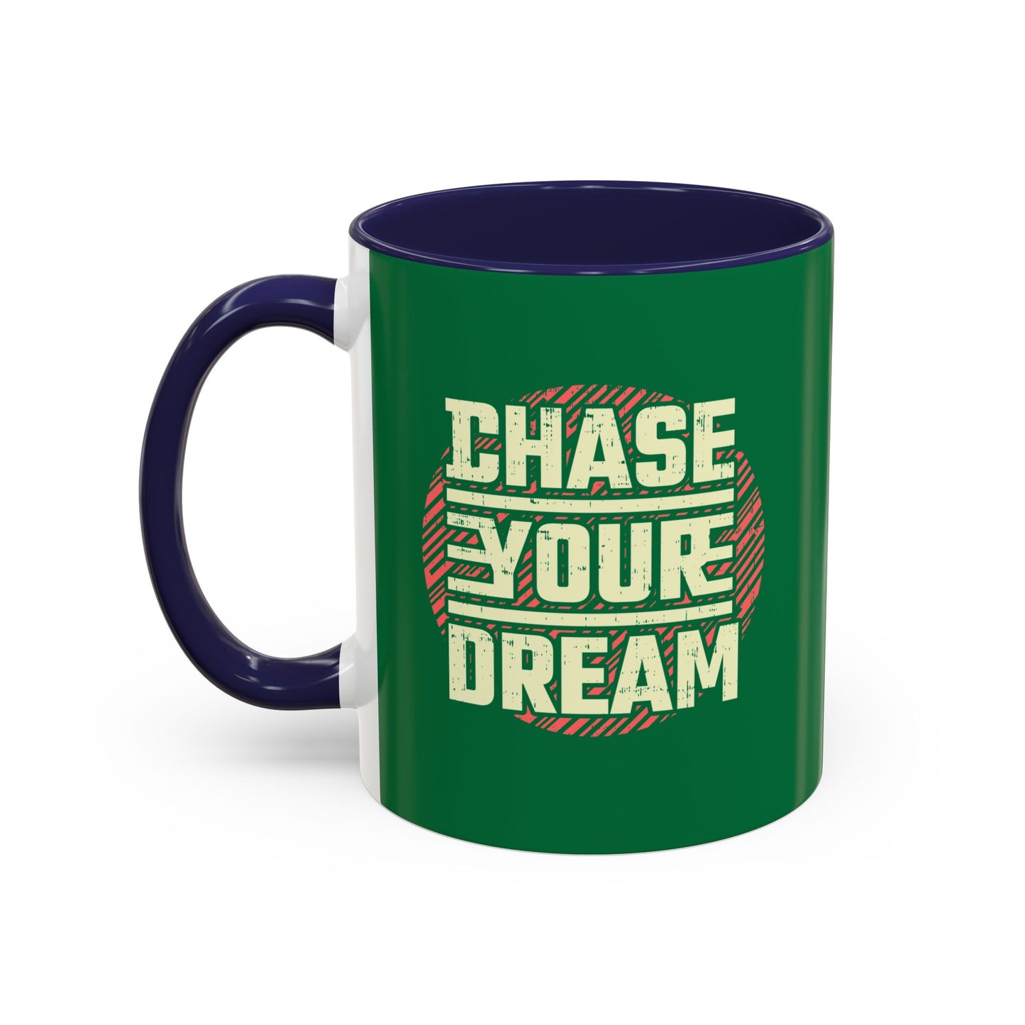 Chase Your Dream Accent Coffee Mug (11, 15oz)