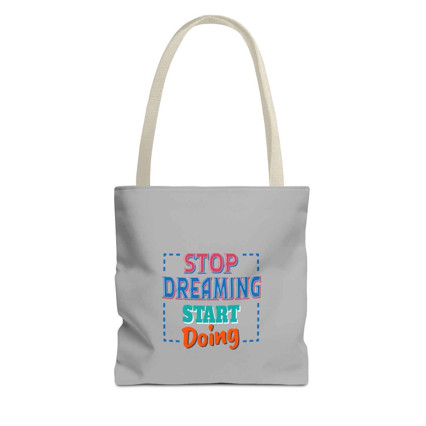 Stop Dreaming Start Doing Tote Bag (AOP)