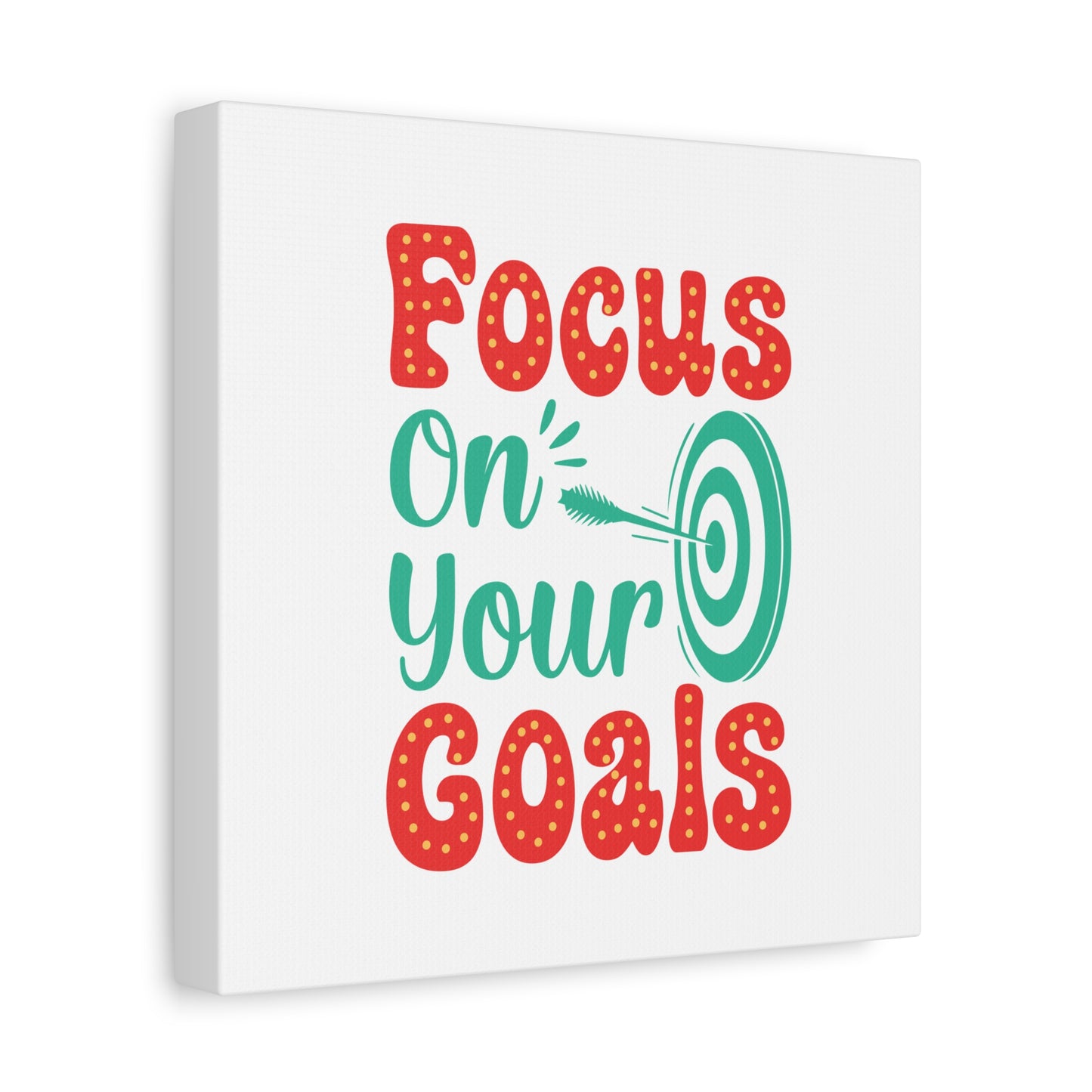 Focus On Your Goals Matte Canvas, Stretched, 1.25"