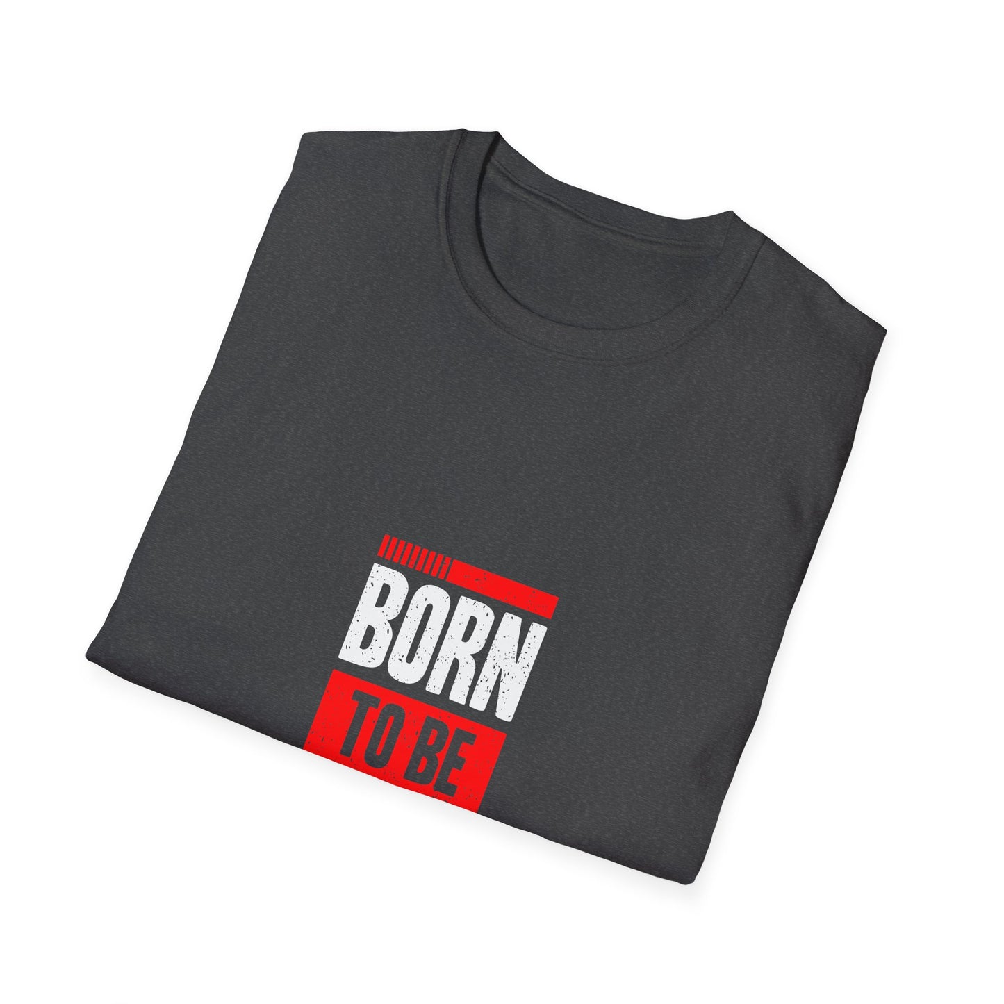 Born To Be Boss Unisex Softstyle T-Shirt