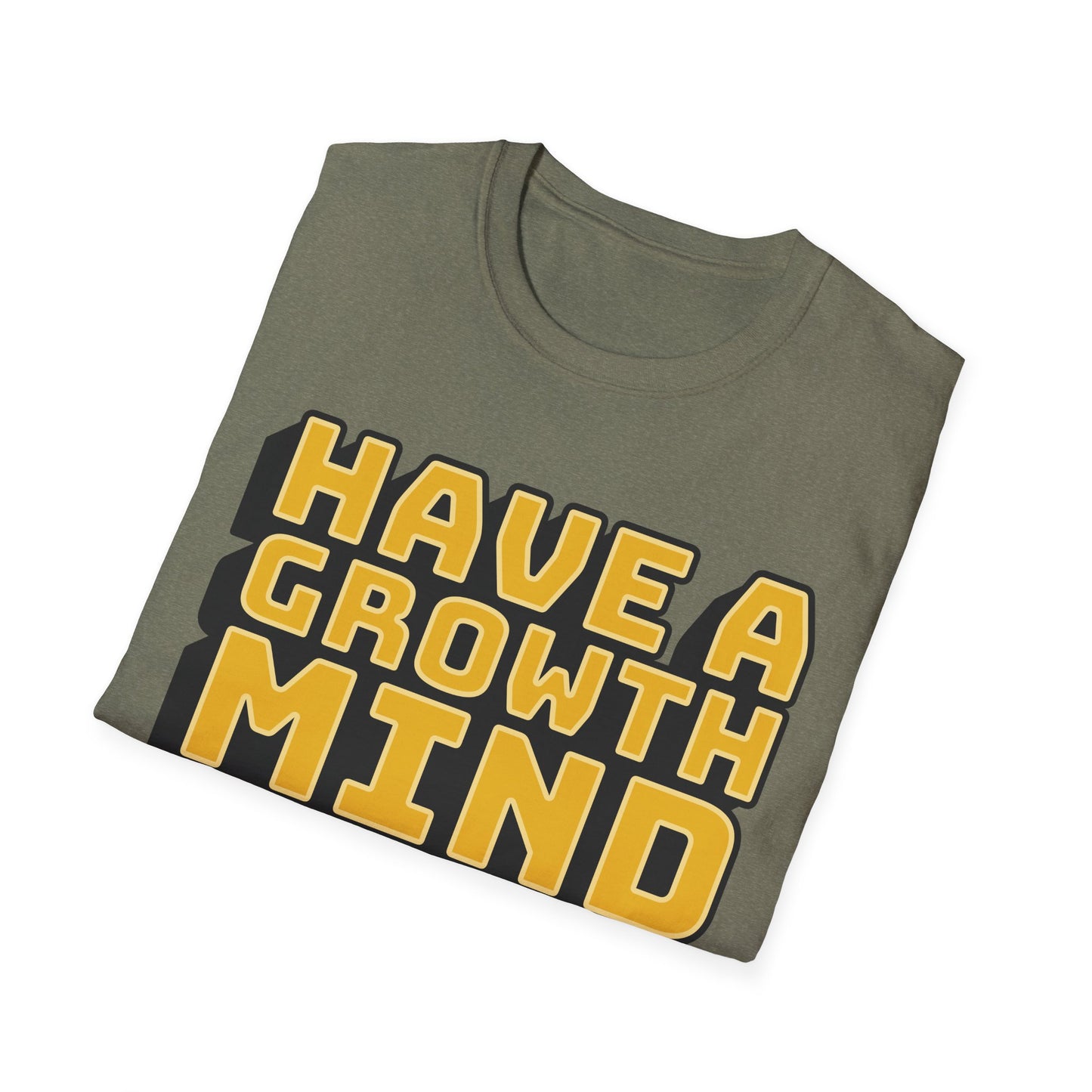 Have a Growth Mind Set Unisex Softstyle T-Shirt