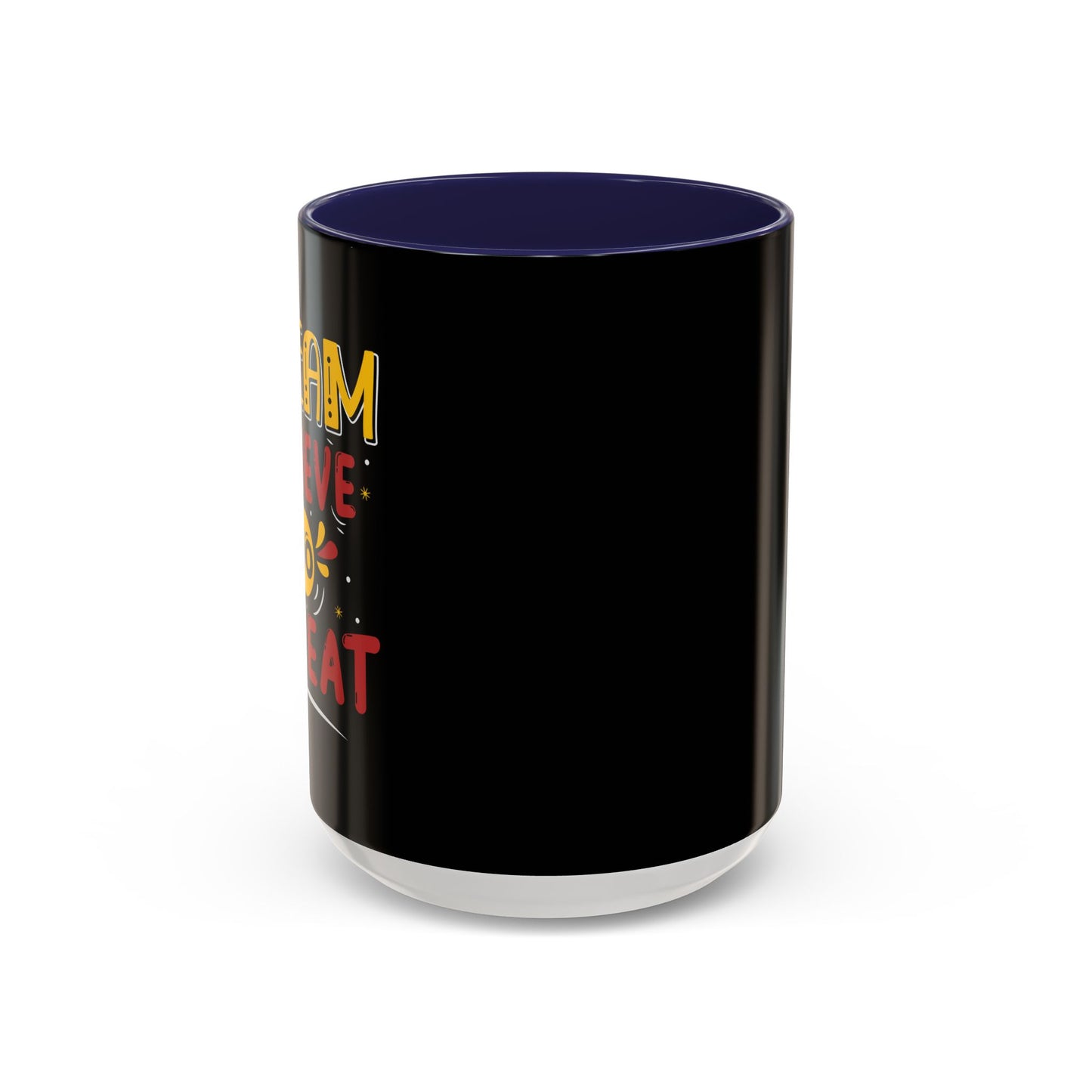 Dream Believe Repeat Accent Coffee Mug (11, 15oz)