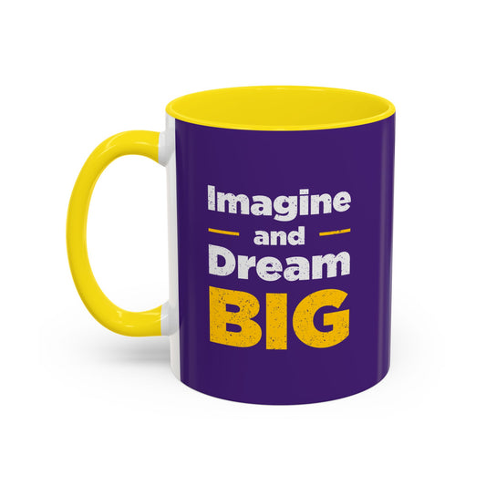 Imagine And Dream Big Accent Coffee Mug (11, 15oz)