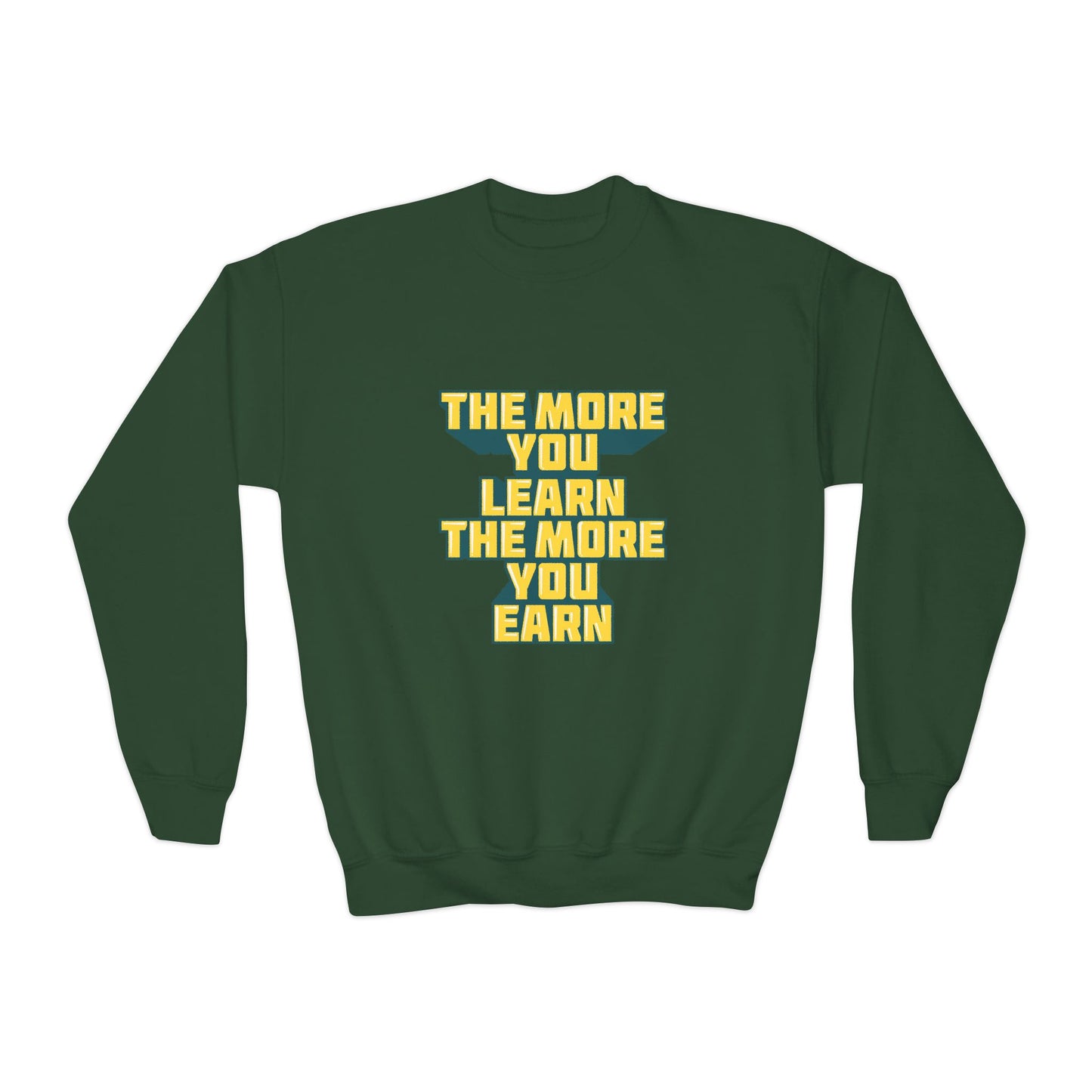The More You Learn The More You Earn Youth Crewneck Sweatshirt