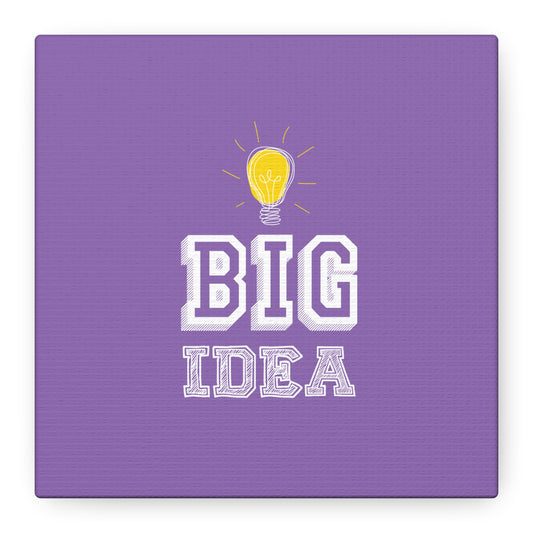 Big Idea Matte Canvas, Stretched, 1.25"