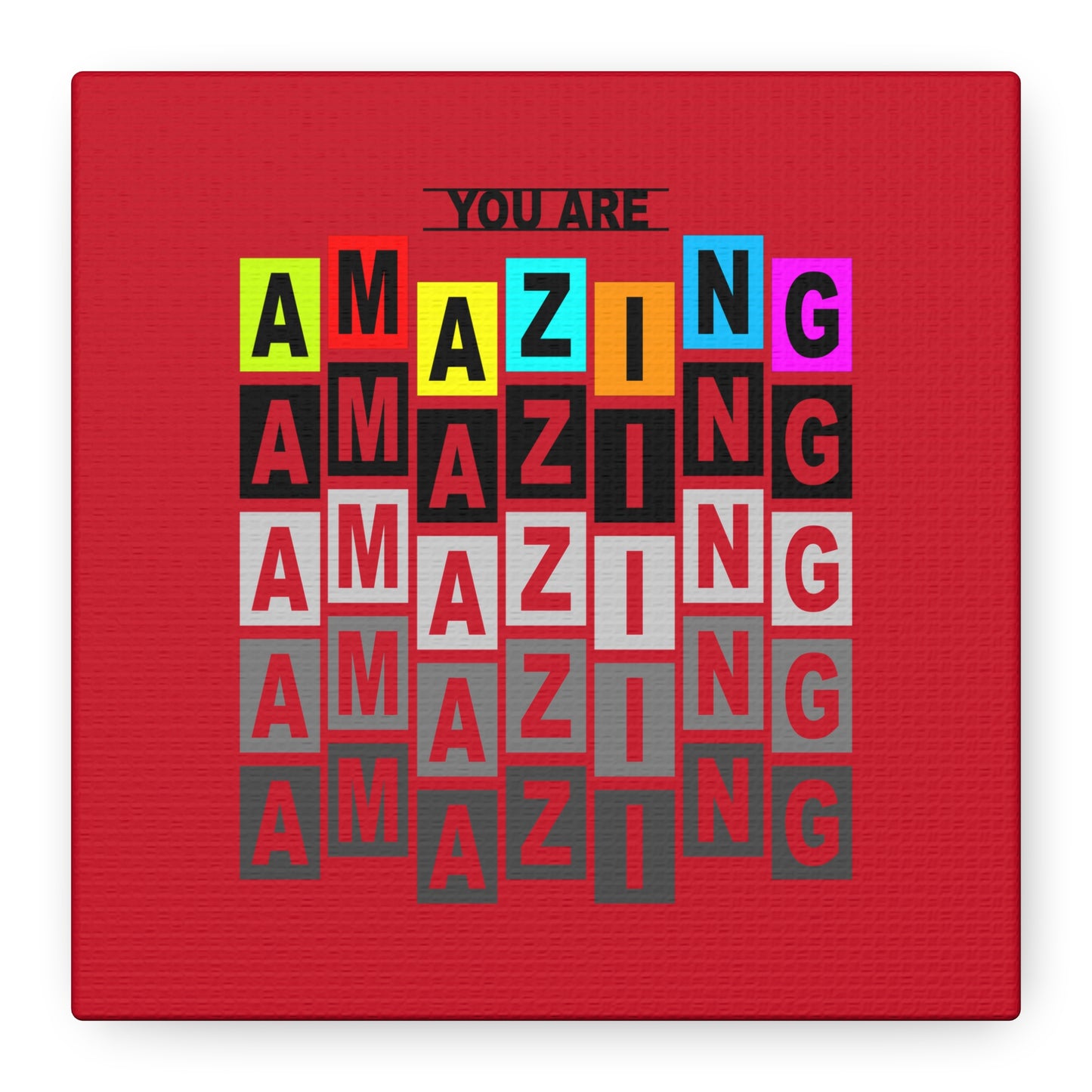 You Are Amazing Matte Canvas, Stretched, 1.25"