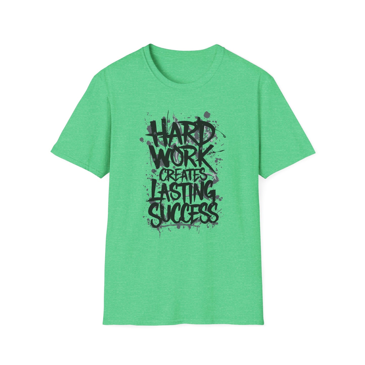 Hard Work Creates Lasting Success Unisex Softstyle T-Shirt