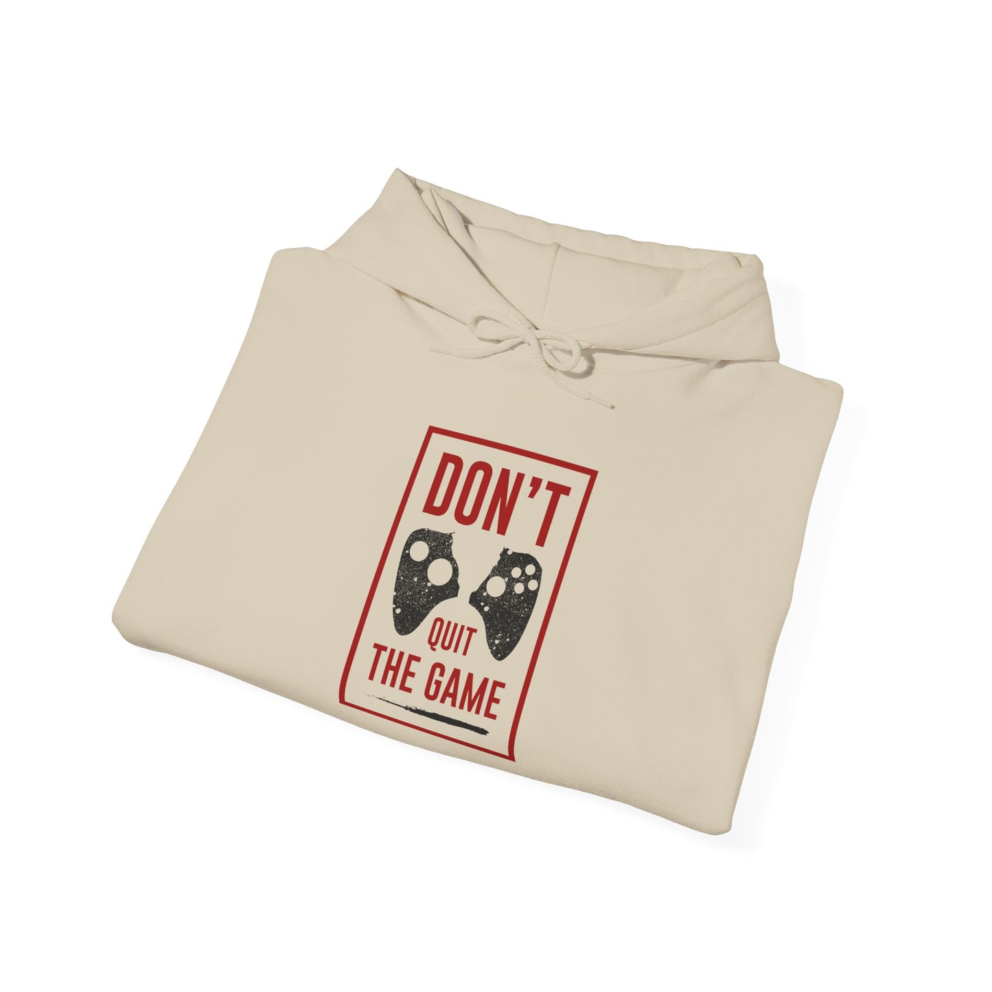 Don't Quit The Game Unisex Heavy Blend™ Hooded Sweatshirt