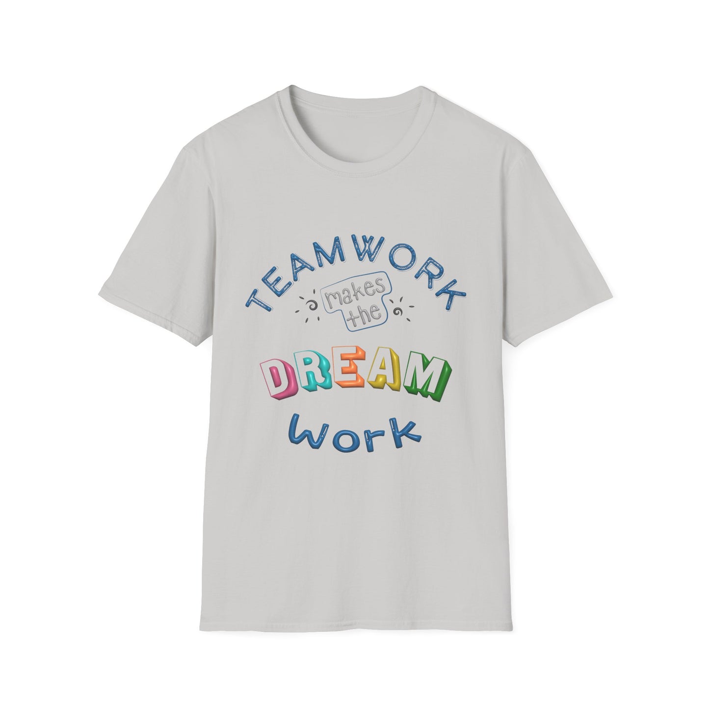 Team Work makes The Dream Work Unisex Softstyle T-Shirt