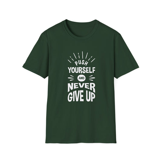 Push Yourself And Never Give Up Unisex Softstyle T-Shirt