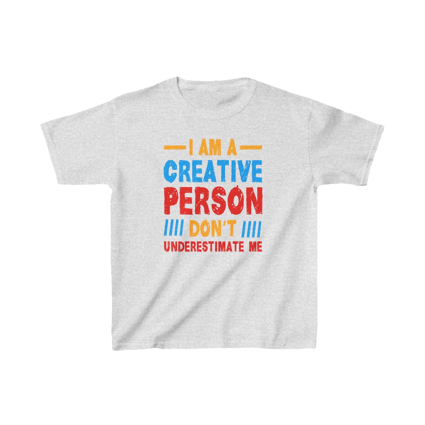 I Am A Creative Person Don't Understimate Me Kids Heavy Cotton™ Tee