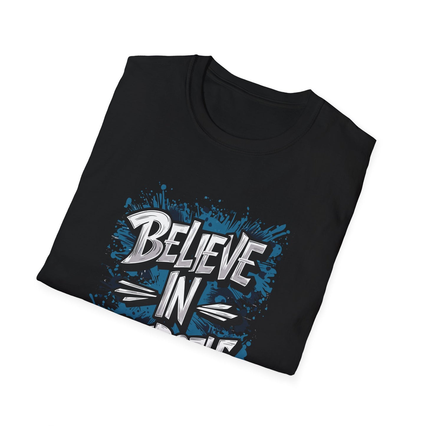 Believe In Yourself  Unisex Softstyle T-Shirt