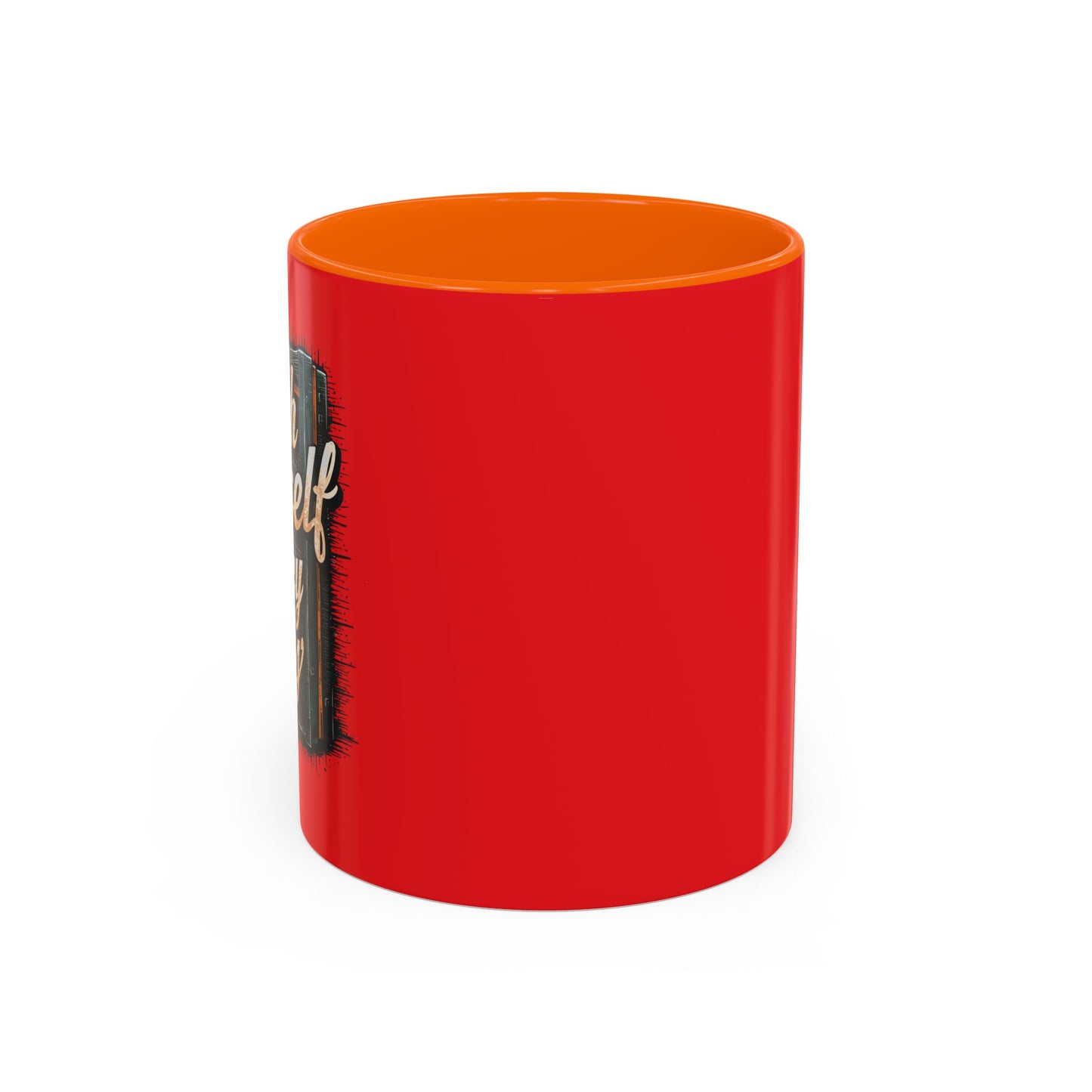 Push Yourself Every Day Accent Coffee Mug (11, 15oz)